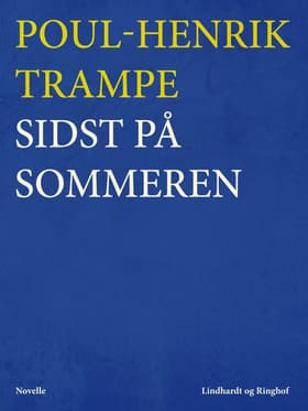 Sidst på sommeren af Poul-Henrik Trampe