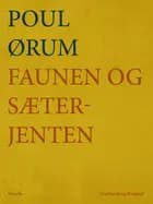 Faunen og sæterjenten af Poul Ørum