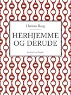 Herhjemme og derude