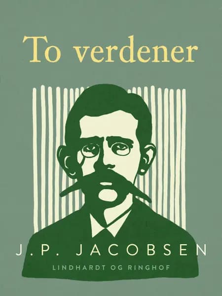 To verdener af J. P. Jacobsen