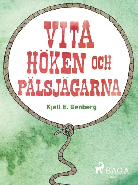 Vita höken och päljsjägarna af Kjell E Genberg