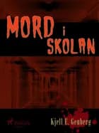 Mord i skolan af Kjell E Genberg
