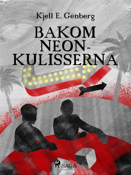 Bakom neonkulisserna af Kjell E Genberg