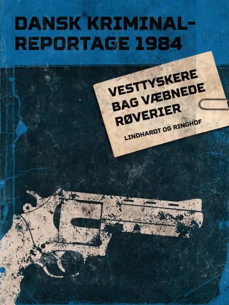 Vesttyskere bag væbnede røverier 