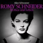 Romy Schneider - Mythos und Leben af Stephan Benson, Sabine Falkenberg, Hannelore Elsner og Alice Schwarzer