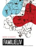 Familieliv af Bente Schwartz