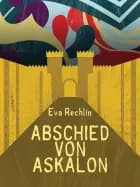 Abschied von Askalon af Eva Rechlin