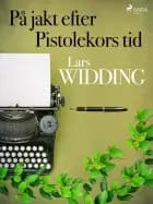 På jakt efter Pistolekors tid