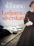 Lodjuren och silverskatten af Lars Widding