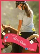 Vild med heste