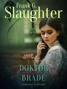 Doktor Brade af Frank G. Slaughter