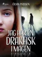 Jag har en drakfisk i magen af Örjan Persson