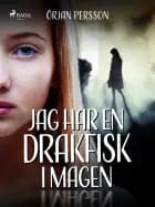 Jag har en drakfisk i magen