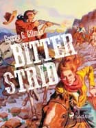 Bitter strid af George G. Gilman