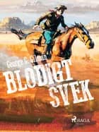 Blodigt svek af George G. Gilman