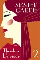 Søster Carrie, 2 af Theodore Dreiser