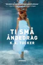 Ti små åndedrag af K. A. Tucker