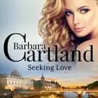 Seeking Love (Barbara Cartland's Pink Collection 36) af Barbara Cartland
