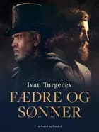 Fædre og sønner af Ivan Turgenev