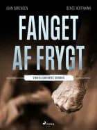 Fanget af frygt