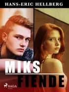 Miks fiende af Hans-Eric Hellberg