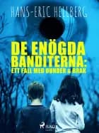 De enögda banditerna : ett fall med Dunder & Brak