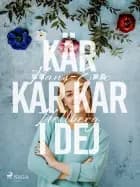 Kär kär kär i dej
