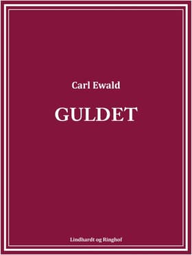 Guldet af Carl Ewald