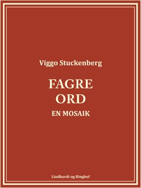 Fagre ord. En mosaik af Viggo Stuckenberg