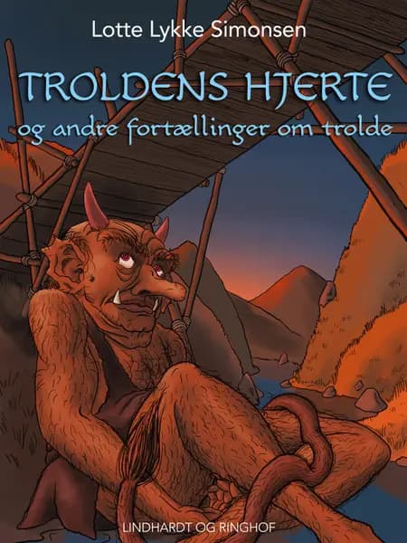 Troldens hjerte og andre fortællinger om trolde af Lotte Lykke Simonsen