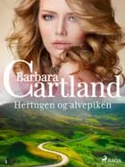 Hertugen og alvepiken af Barbara Cartland