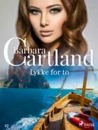 Lykke for to af Barbara Cartland