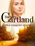 Hva tempelet skjulte af Barbara Cartland