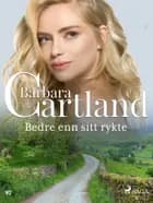 Bedre enn sitt rykte af Barbara Cartland