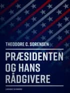 Præsidenten og hans rådgivere