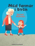 Med farmor i byen af Gunnel Beckman