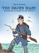 Ved højen mast. Fortælling fra krigen til søs 1848