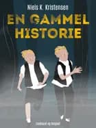 En gammel historie af Niels K. Kristensen