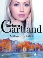 Miłość czy fałsz - Ponadczasowe historie miłosne Barbary Cartland af Barbara Cartland