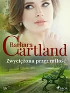 Zwyciężona przez miłość – Ponadczasowe historie miłosne Barbary Cartland