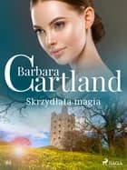 Skrzydlata magia - Ponadczasowe historie miłosne Barbary Cartland af Barbara Cartland