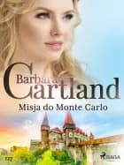 Misja do Monte Carlo - Ponadczasowe historie miłosne Barbary Cartland