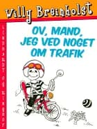 Ov, mand, jeg ved noget om trafik