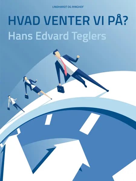 Hvad venter vi på? af Hans Edvard Teglers