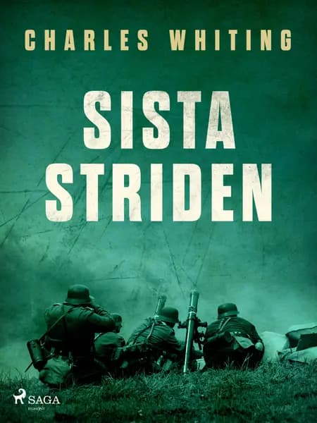 Sista striden af Charles Whiting