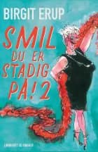Smil - du er stadig på! 2