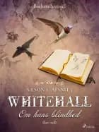 Whitehall: Om hans blindhed 3 af Barbara Samuel