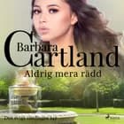 Aldrig mera rädd af Barbara Cartland
