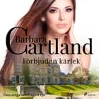 Förbjuden kärlek af Barbara Cartland