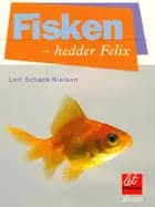 Fisken hedder Felix af Leif Schack-Nielsen